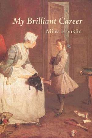 My Brilliant Career de Miles Franklin