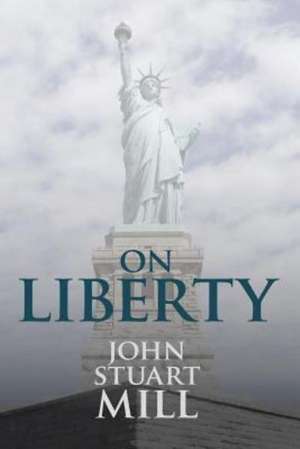 On Liberty de John Stuart Mill