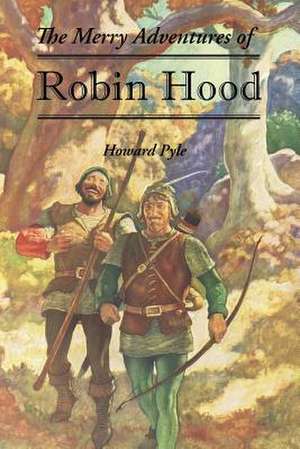 Pyle, H: Merry Adventures of Robin Hood de Howard Pyle