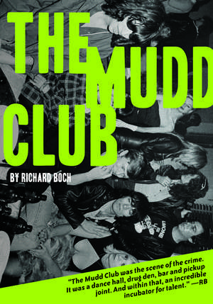 The Mudd Club de Richard Boch