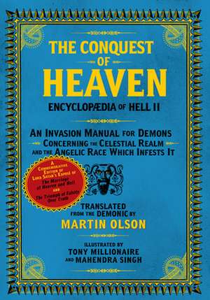 Encyclopaedia of Hell II: The Conquest of Heaven An Invasion Manual For Demons Concerning the Celestial Realm and the Angelic Race Which Infests It de Martin Olson