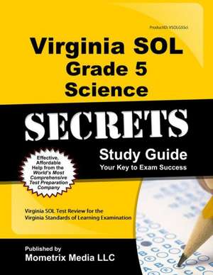 Virginia Sol Grade 5 Science Secrets Study Guide de Mometrix Science Assessment Test Team