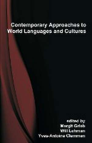 Contemporary Approaches to World Languages and Cultures de Yves-Antoine Clemmen