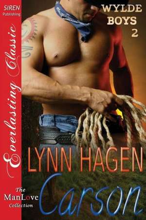 Carson [Wylde Boys 2] (Siren Publishing Everlasting Classic Manlove) de Lynn Hagen