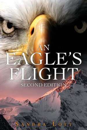 An Eagle's Flight de Sandra Lott