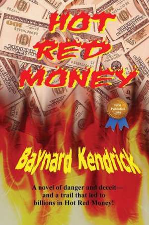 Hot Red Money de Baynard Kendrick