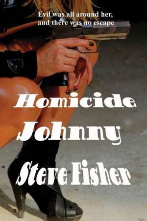 Homicide Johnny de Steve Fisher