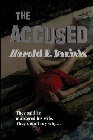 The Accused de Harold R. Daniels