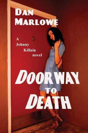 Doorway to Death de Dan Marlowe