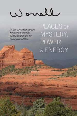 Places of Mystery, Power & Energy de Bill Worrell