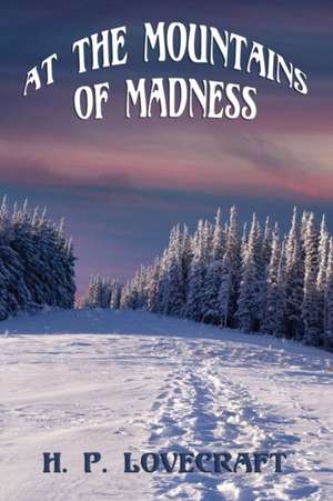 At the Mountains of Madness de H P Lovecraft