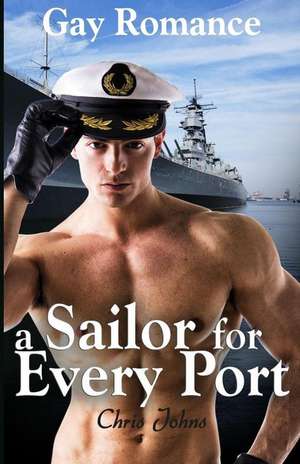 A Sailor on Every Port de Chris Johns