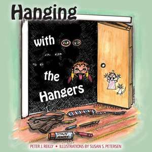 Hanging with the Hangers de Peter J. Reilly