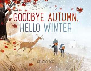 Goodbye Autumn, Hello Winter de Kenard Pak