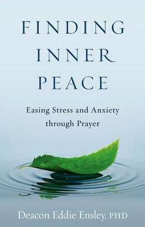 Finding Inner Peace de Deacon Eddie Ensley