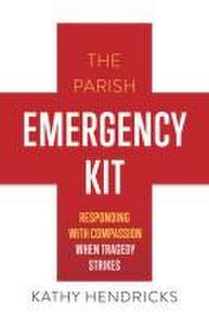 Hendricks, K: Parish Emergency Kit