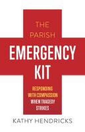 The Parish Emergency Kit de Kathy Hendricks