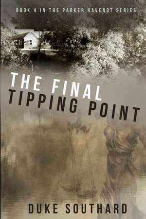 The Final Tipping Point de Duke Southard