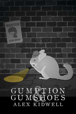 Gumption & Gumshoes de Alex Kidwell