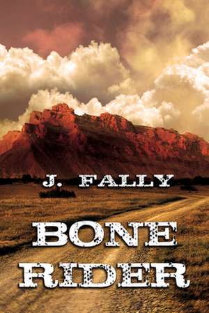 Bone Rider de J. Fally