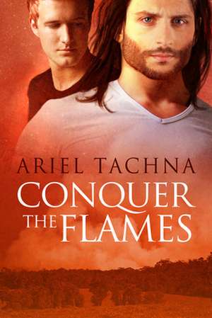 Conquer the Flames de Ariel Tachna