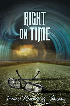 Right on Time de Dawn Kimberly Johnson