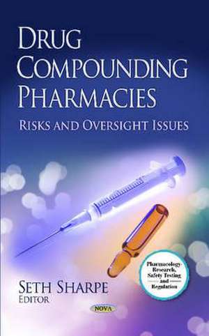 Drug Compounding Pharmacies de Seth Sharpe