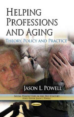 Helping Professions & Aging de Jason L. Powell