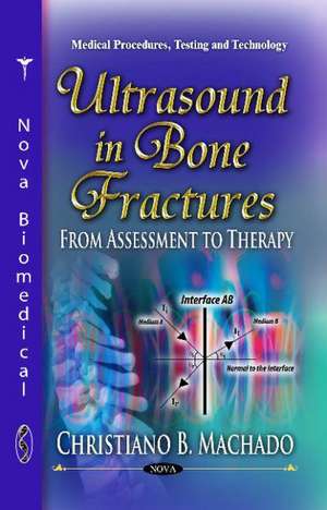 Ultrasound in Bone Fractures de Christiano B. Machado