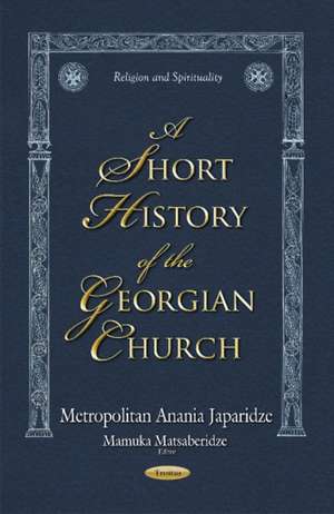 Short History of the Georgian Church de Mamuka Matsaberidze