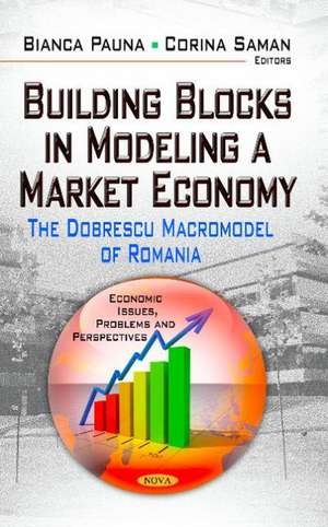 Building Blocks in Modeling a Market Economy de Bianca Pauna