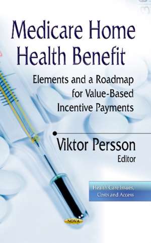 Medicare Home Health Benefit de Viktor Persson