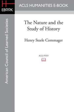 The Nature and the Study of History de Henry Steele Commager