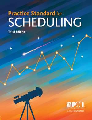 Practice Standard for Scheduling - Third Edition de Project Management Institute