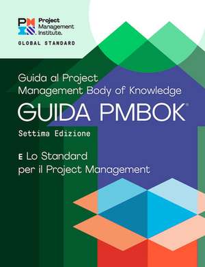 A Guide to the Project Management Body of Knowledge (Pmbok(r) Guide) - Seventh Edition and the Standard for Project Management (Italian) de Project Management Institute