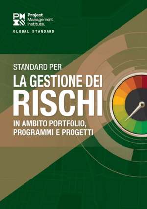 The Standard for Risk Management in Portfolios, Programs, and Projects (Italian) de Project Management Institute Project Management Institute