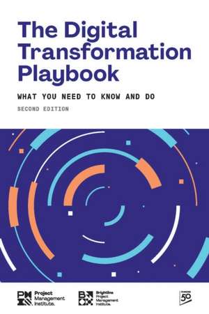 The Digital Transformation Playbook - Second Edition de Pmi