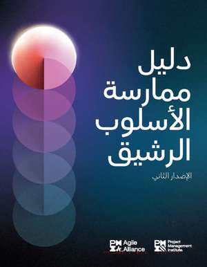 Agile Practice Guide - Second Edition (Arabic) de Project Management Institute