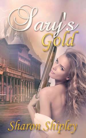 Sary's Gold de Sharon Shipley