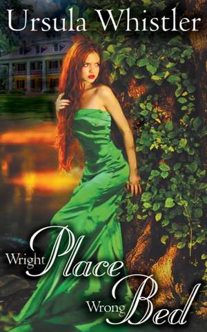 Wright Place, Wrong Bed de Ursula Whistler