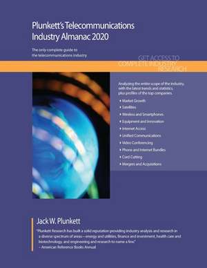 Plunkett's Telecommunications Industry Almanac 2020 de Jack W. Plunkett