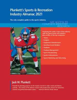 Plunkett's Sports & Recreation Industry Almanac 2021 de Jack W. Plunkett