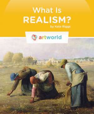 What Is Realism? de Kate Riggs