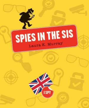 Spies in the Sis de Laura K. Murray