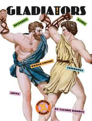 Gladiators de Valerie Bodden