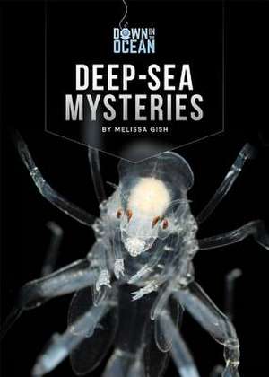 Deep-Sea Mysteries de Melissa Gish