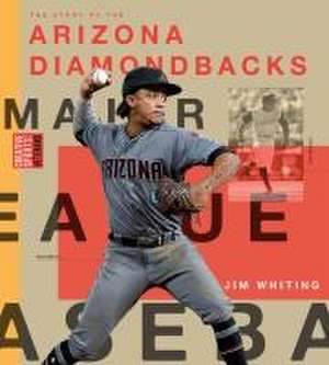 Arizona Diamondbacks de Jim Whiting