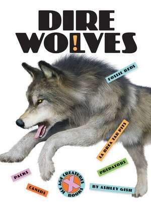 Dire Wolves de Ashley Gish