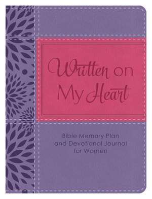 Written on My Heart: Bible Memory Plan and Devotional Journal for Women de Jean Fischer