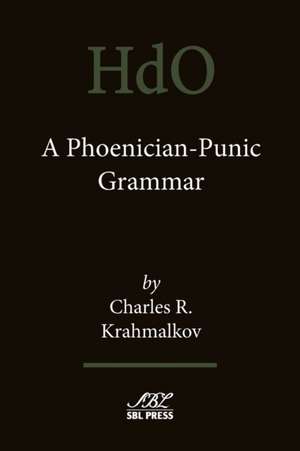 A Phoenician-Punic Grammar de Charles R. Krahmalkov